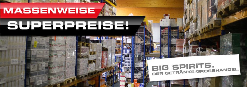 Massenweise Superpreise: BIG SPIRITS. Der Getränkegroßhandel